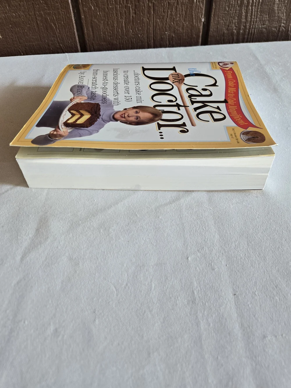 The Cake Doctor Cookbook by Anne Byrn - Over 150 Recipes